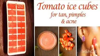 Skin Lightening TOMATO CUCUMBER Ice Cubes to Get Fresh LooksTomato ice cube |Tomato 