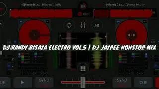 DJ RANDY BISAYA ELECTRO VOL.5 | DJ JAYPEE NONSTOP MIX