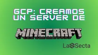 🔥 Desplegamos un SERVER de MINECRAFT en GCP en 40 minutos desde cero!