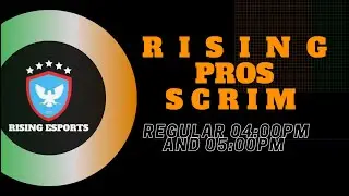 RISING PROS SCRIM 05:00PM NO CASTER