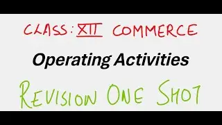 Class 12, Cash Flow Statement, Operating Activities. One-shot revision Part-3.
