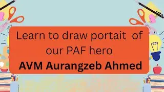How to draw a portrait of AVM Aurangzeb Ahmed||Tribute to our PAF Hero Aurangzeb ahmed #quick#vid33