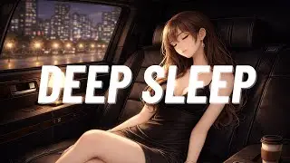 🌙 City Lights, Silent Heart ✨ | Deep Sleep Music for Night Drive & Rest