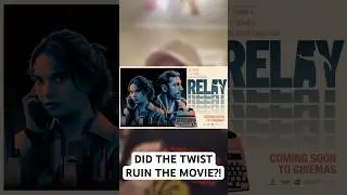 🍿Did &lsquo;Relays&rsquo; Twist RUIN the Movie?!🍿 / #relay #moviereview #movie #movies #thriller #lilyjames