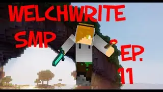 WelchWrite SMP Episode 11: Elevators Have Their Ups and Downs