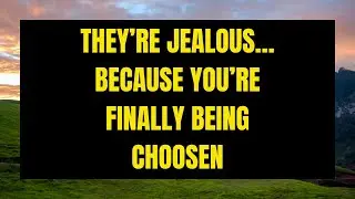 Angels Say | They&rsquo;re Jealous&hellip; Because You&rsquo;re Finally Being Chosen