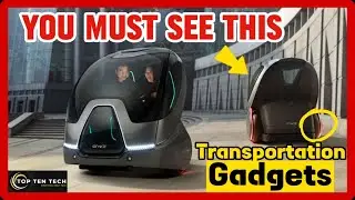 Top 10 Coolest Transportation Gadgets You've Never Seen: The Most Innovative Transport Gadgets Ever!