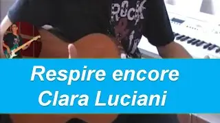 Respire encore - Clara Luciani - Accords et rythme guitare + Partition