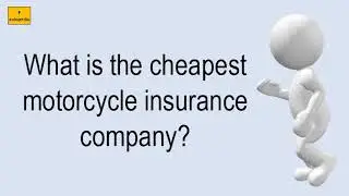 What Is The Cheapest Motorcycle Insurance Company?
