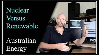 Nuclear vs Renewable In Australia
