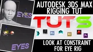 How to Rig Eyes in Autodesk 3ds max - Look at Constraint Tutorial
