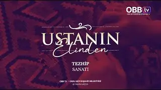 USTANIN ELİNDEN - Tezhip Sanatı