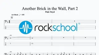 Another Brick in the Wall, Part 2 - Pink Floyd, Rockschool 2024 Bass Grade Debut