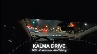 Kalma Drive — Night | Quiet Continuation (POV Night Drive with Calm Lyrics)