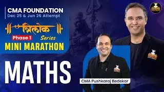 CMA Foundation | Maths Revision | Ratio & Proportion, Tvm | Lec 1| Dec 25 & Jun 26 |