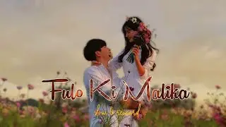 Fulo Ki Malika Hai (Slow & Reverb) Mashup Song Atif Aslam Ali Cover New Song Aane Se Uske Aaye Bahar