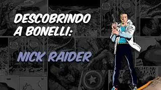 Descobrindo a Bonelli: NICK RAIDER