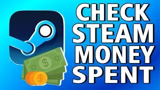 How To Check Steam Money Spent - (Full Guide)