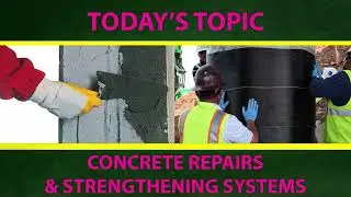 Today's Topic Is Concrete Repairs & Strengthening Systems