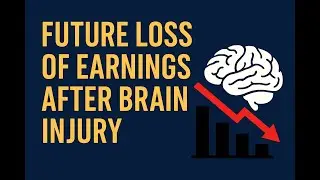 Future Loss of Earnings After Brain Injury: What Attorneys Must Prove