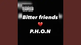 Bitter Friends