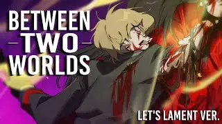 [ LIMBUS / MILI ] Between Two Worlds (Let's Lament ver.) COVER