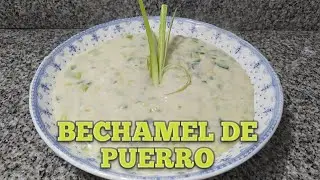 Como hacer una bechamel/salsa blanca DE PUERRO😋😋😋😋