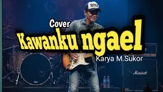 cover lagu sambas kawanku ngael karya m sukor