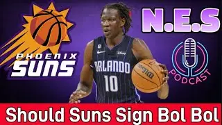 Should The Phoenix Suns Sign Bol Bol...