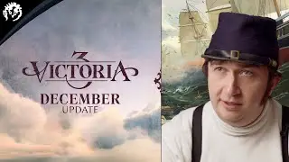 Victoria 3 | Ежемесячный видеоотчет №&nbsp;6&nbsp;|&nbsp;Декабрь
