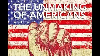 The Unmaking of Americans: Panel Eight