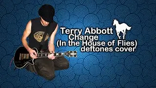 Terry Abbott - Change (In the House of Flies) deftones cover