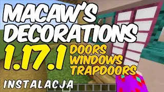 Jak zainstalować mody do Minecraft 1.17.1 - instalujemy Macaw's Doors, Windows i Trapdoors (+ Forge)