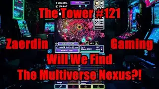 The Tower #121 - Will We Find The Multiverse Nexus?! #TheTowerGame