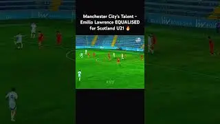Emilio Lawrence EQUALISED for Scotland U21 🔥 #manchestercity #premierleague #scotland #goals