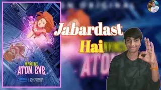 Atom Eve Short Movie | Invincible | Review In Hindi | Hollywood | Animation |ScreenSage | Vishal