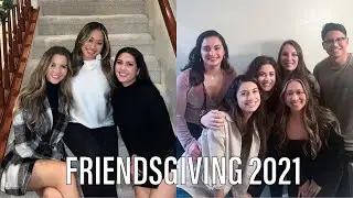 VLOG: Friendsgiving 2021 & Dallas Trip