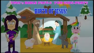 Bible facts for kids-Fact 6-Birth of Jesus-Matthew&Luke-Tina-Animated- fun-Part6