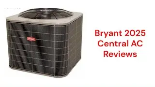 HvacRepairGuy 2025 Bryant Brand Central AC Reviews