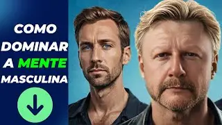 PASSO A PASSO: COMO DOMINAR A MENTE MASCULINA
