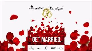 Revelation & Ms Alysha - Get Married 