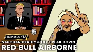 Vaughan Deadly & Co. Break Down Red Bull Airborne