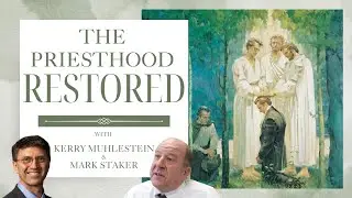 S4 E9 Priesthood Restored, Behind the Scenes (D&C 12-17)