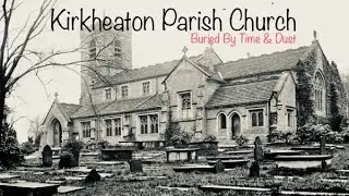 Kirkheaton Parish Church, (St John&rsquo;s) Huddersfield. #odersfelt