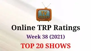 Online TRP Week 38 (2021) : TOP 20 Shows