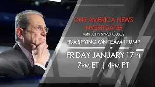 One America News Investigates: FISA Spying on Team Trump