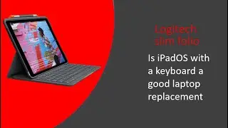 The Logitech slim Folio - is iPadOS with a keyboard a good laptop replacement