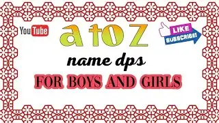 A to Z name dpz #namedpz #boys #girls #2024 dpz 🥳🤩🤠