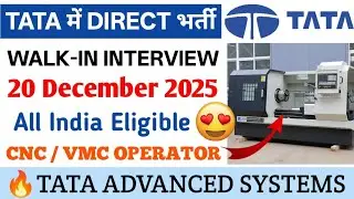 Tata Advanced Systems में Direct भर्ती 🤩| Tata Company Walk-In Interview | CNC & VMC Operator Jobs
