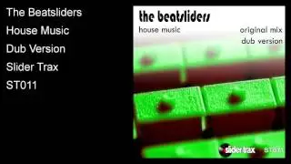 The Beatsliders - House Music - Dub Version